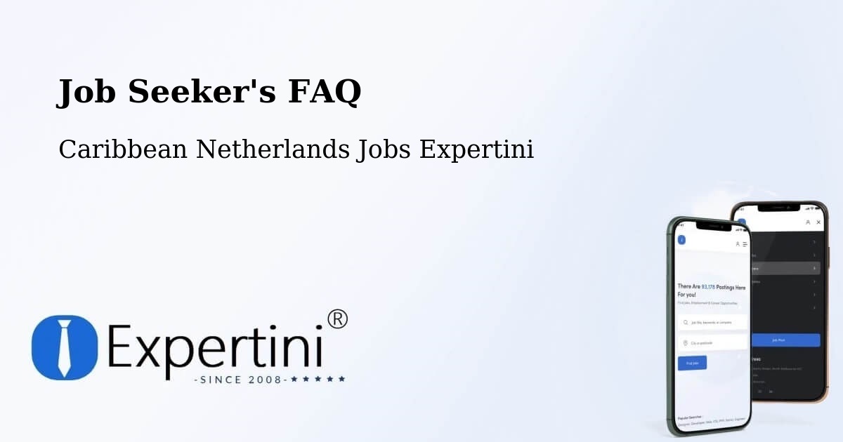 Job Seeker FAQ – St. Johns - Caribbean Netherlands Jobs Expertini
